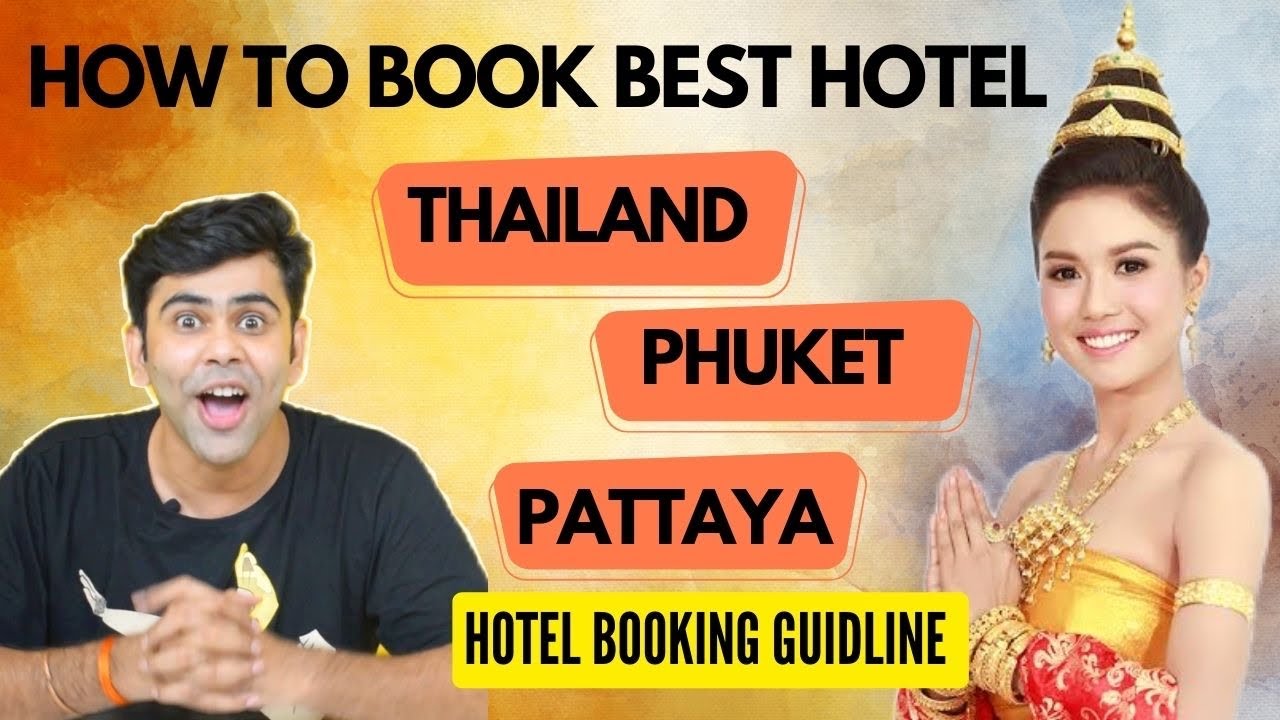 How To Book Hotel In Thailand Phuket Hotel Booking Guidelines Best Hotel Discounts Must