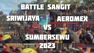 BATTLE SANGIT AEROMEX VS SRIWIJAYA//SUMBERSEWU 2023