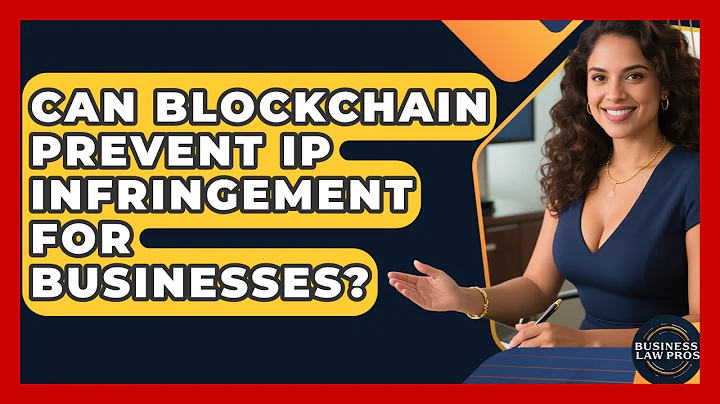 Can Blockchain Prevent IP Infringement For Businesses? - Business Law Pros