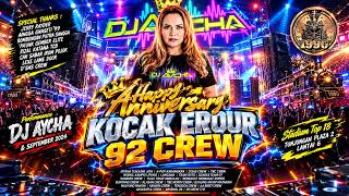 DJ AYCHA - HAPPY ANNIVERSARY KOCAK EROUR 92 CREW