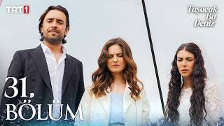 Taşacak Bu Deniz 31. Bölüm (Sezon Finali) @trt1