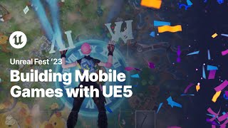 Building Mobile Games with UE5 | Unreal Fest 2023 screenshot 1