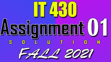 IT430 Assignment 1 Solution Fall 2021 | IT430 Assignment 1 Solution 2021