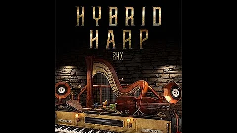 EZ Keys Hybrid Harp 101 Part 1 (The 5 Instruments used in the Machine & Raw Tweaks Presets)