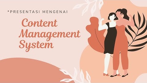 Presentasi content managemen system (CMS)
