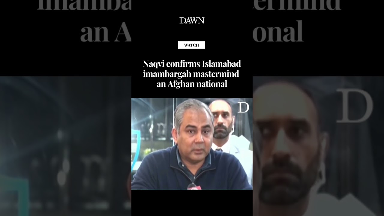 Naqvi confirms Islamabad imambargah mastermind an Afghan national