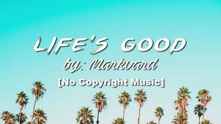 Markvard - Lifes Good (Travel Vlog Background Music)