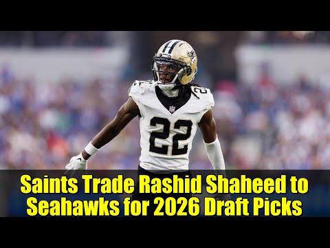 Saints Trade Rashid Shaheed To Seahawks For 2026 Draft Picks NFL News Breakdown