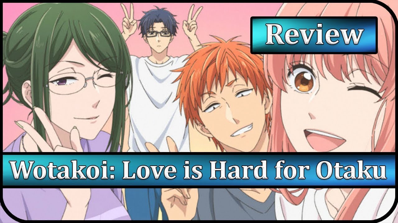 Wotaku ni Koi wa Muzukashii - Wotakoi: Love is Hard for Otaku