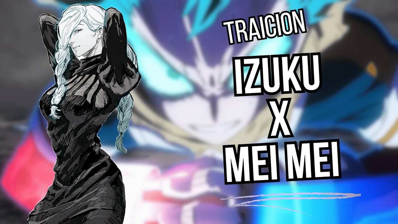 Qhps Izuku x MeiMei *Un héroe no tan heroico*