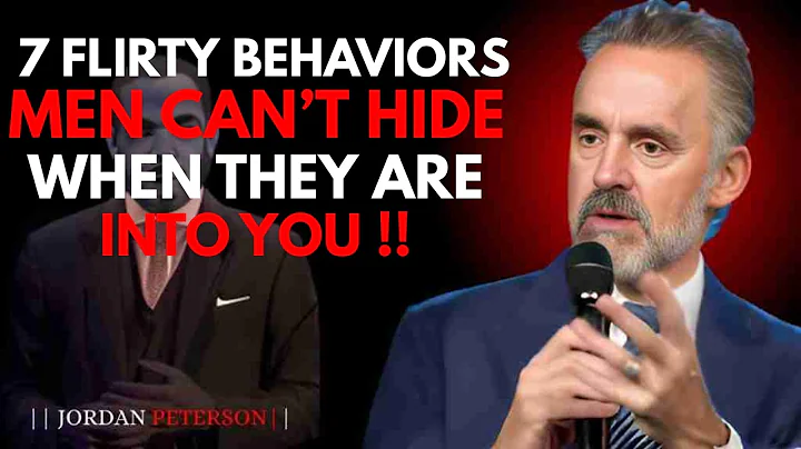 7 Flirty Behaviors Men Can’t Hide When They Are Into You | Jordan Peterson Relationship Advice