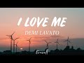 Demi lovato  i love me lyrics