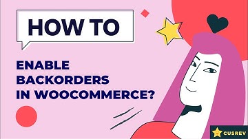 How to Enable Backorders in WooCommerce?