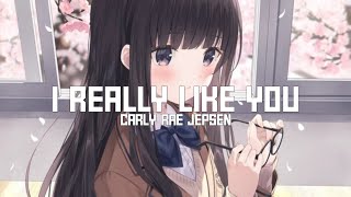 Nightcore - I Really Like You (Carly Rae Jepsen / Lyrics)