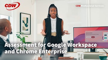 Streamline Workspace Management with CDW’s Assessment of Google Workspace & Chrome Enterprise | CDW
