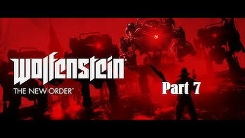 Wolfenstein: The New Order - Part 7 - Raiding Zellenblock
