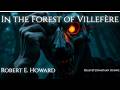 🐺 Timeless Terrors #115 | In the Forest of Villefère by Robert E. Howard | A Classic Werewolf Horror