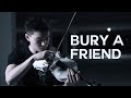 Bury A Friend Billie Eilish Cover Violin Bury A Friend Billie Eilish Cover Violin