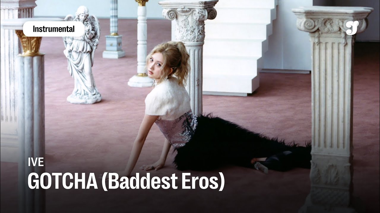 IVE – GOTCHA (Baddest Eros) | Instrumental