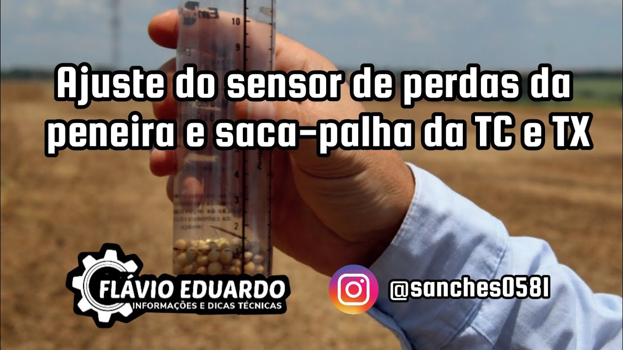 TC e TX - Regulagem do sensor de perda da peneira, rotor e saca - palha das colheitadeiras TC e TX