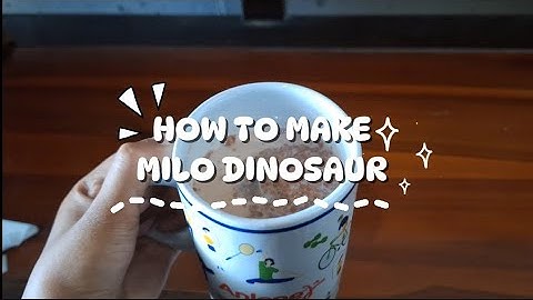 PROCEDURE TEXT || HOW TO MAKE MILO DINOSAUR - UPRAK