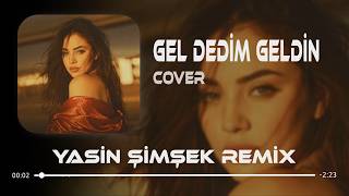 Gel Dedim Geldin, Döndü Bütün Dengem ( Yasin Şimşek Remix ) Candemirtheater - Gel Dedim Geldin
