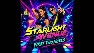 Starlight Avenue – First Two Notes | 90s Eurodance Anthem