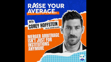 Corey Hoffstein: Merger Arbitrage Isn’t Just for Institutions Anymore — Here’s How You Can Use It