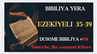 March 1st, 2025 Dusome Bibiliya #198 Ezekiyeli 35, 36, 37, 38, 39