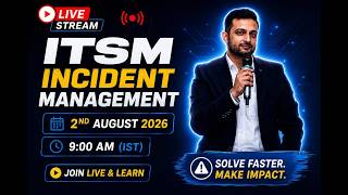 Incident Management Masterclass 1 | From Beginner to ITSM Expert | Live Session