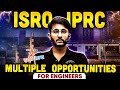 ISRO IPRC Openings 2026 | Multiple Opportunities For Engineers | Complete Information