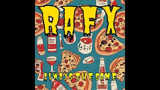 02 Rafx - Always The Same - Pathetic Haircut