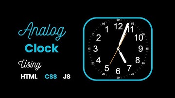 Create a Stunning Analog Clock with HTML CSS and JavaScript in Minutes