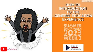UNIV 101 with #ProfeJhon - Week 2 Summer 2023