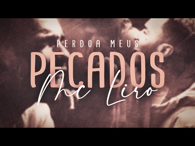 Mc Liro - Perdoa Meus Pecados (Prod.Squaredenovoo) class=