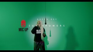 Queen Key - Superpowers | Mic up studios