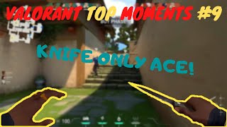 VALORANT BEST MOMEMTS #9 *Knife only ACE* (ft. shroud, anomaly, aceu and more)