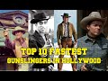Top 10 Fastest Gunslingers in Hollywood Western Movies