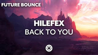 Hilefex - Back To You