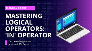 Understanding The IN Operator in Microsoft SQL