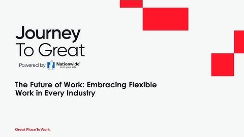 The Future of Work: Embracing Flexible Work in Every Industry