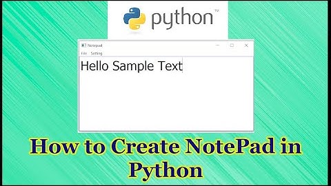 How to Make NotePad in Python Tutorial Part 15.14