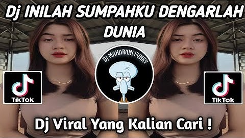 DJ INILAH SUMPAHKU DENGARLAH DUNIA || DJ SUMPAH DAN CINTA MATIKU VIRAL TIKTOK TERBARU 2024