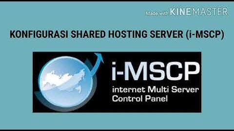 KONFIGURASI SHARED HOSTING SERVER (i-MSCP)
