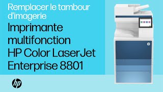 Remplacer le tambour dimagerie | MFP HP Color LaserJet Enterprise série 8801 | HP Support