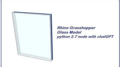 Dynamic DGU Glass Creator | Parametric Python Node for Rhino Grasshopper