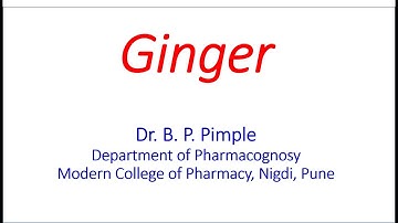 Morphology & Microscopy of Ginger: Dr. Bhushan P. Pimple