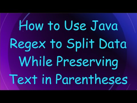 How to Use Java Regex to Split Data While Preserving Text in Parentheses