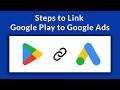 Steps to Link Google Play to Google Ads – Complete Guide
