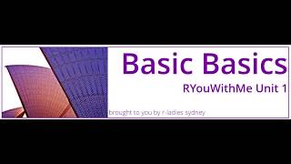 Basic Basics Lesson 1 #RYouWithMe by R-Ladies Sydney screenshot 3